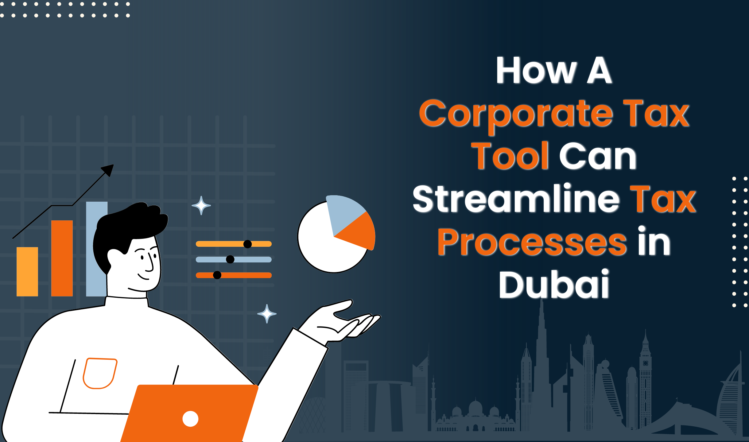 How A Corporate Tax Tool Can Streamline Tax Processes In Dubai ...